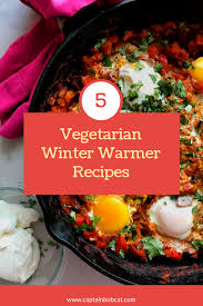 What is it about being cooped up inside that makes people want to pick up a bread pan or cookie sheet? 5 Vegetarian Winter Warmer Recipes Captain Bobcat Winter Vegetarian Recipes Winter Warmers Recipes Easy Vegetarian Lunch