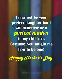 Tell your daughter how proud you are of her and what a great job she's doing in her new role as a mommy. 150 Mother S Day Wishes And Messages Wishesmsg