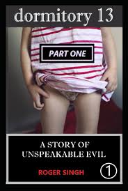 DORMITORY 13: PART ONE: SINGH, ROGER, WILDMAN, NAOMI ELIZABETH:  9798878587969: Amazon.com: Books