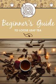 Beginner S Guide To Loose Leaf Tea Java Momma Loose Leaf Tea How To Make Tea Loose Leaf