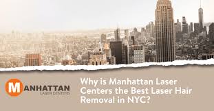 Laser hair removal—new york is an experience not to be missed! Why Is Manhattan Laser Centers The Best Laser Hair Removal In Nyc