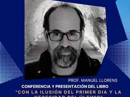 El jueves 29 presentan libro del Dr. Manuel Llorens “Con la ilusión del  primer día y la necesidad del último”