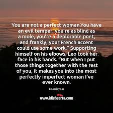 You Are Not A Perfect Woman You Have An Evil Temper You Idlehearts