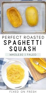 Perfect Roasted Spaghetti Squash Fixed On Fresh In 2020 Paleo Recipes Easy Recipes Avocado Recipes