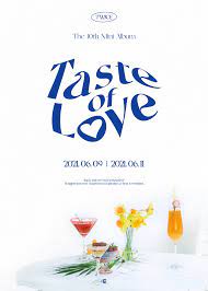 We loved making taste of love for you all and we hope you enjoy getting a behind the scenes look at the inspiration behind it, as well as some unexpected fans can access 'twice presents taste of love, the enhanced album' here from 12 pm sgt/ 12 am et on june 11th, 2021 only on spotify. Taste Of Love Twice Kpop Wiki Fandom