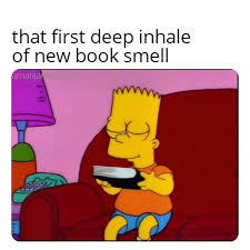 New Book Smell Meme In 2020 Nerd Memes Book Memes Book Lovers