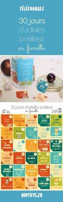 Je Telecharge 30 Jours D Activites Positives A Faire En Famille Activites Communication Enfant Activites Familiales Activite En Famille Et Activite Enfa