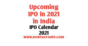 Calendar 2021 Upcoming Ipo List 2021 In India New Tax Route