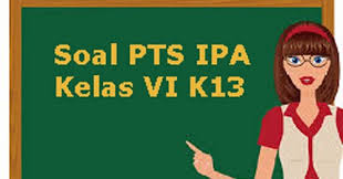 Soal ipa kelas 8 smp mts 2021 dan kunci jawabannya. Soal Pts Uts Ipa Kelas 6 Semester 1 K13 Terbaru Tahun 2019 2020 Juragan Les