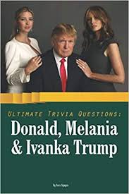 Guess which one of these guests did not attend donald and melanie trump's wedding in 2005? Amazon Com Ultimate Trivia Questions Donald Melania Ivanka Trump 9798687071574 Nguyen Nora Books
