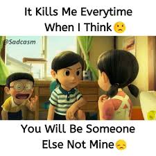 It Kills Me Every Time When I Think You Will Be Someone Else Not Mine With Images Feelings Quotes Funny Facts About Girls Fun Quotes Funny