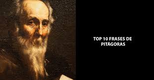 Top 10 Frases De Pitagoras Que Todos Deveriam Ler Para Refletir