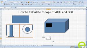 To calculate the required equipment size, divide the hvac load for the entire building by 12,000. How To Find Tonnage Of Ahu Fcu From A Very Simple Thumb Rule Urdu Hindi Youtube