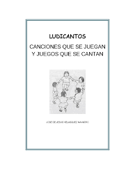 Breve descripción de los juegos que se jugaban en los 80s y 90s. Libro Ludicantos Canciones Que Se Juegan Y Juegos Que Se Cantan Ritmo Entretenimiento General