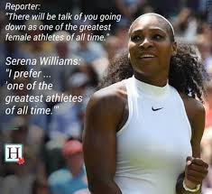 Greatest Athlete Alltime Serenawilliams In 2020 Serena Williams Quotes Athlete Quotes Tennis Quotes