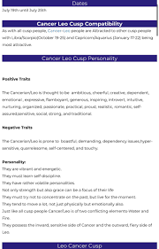 The two zodiac signs of leo and cancer in a romantic relationship can understand each other very well. Cusp Of Oscillation Cancer Leo Cusp Positive Traits Intuition Quotes