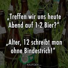 Treffen Wir Uns Heute Abend Auf 1 2 Bier Kaufdex Lustige Spruche Bier Zitate Bier Lustig
