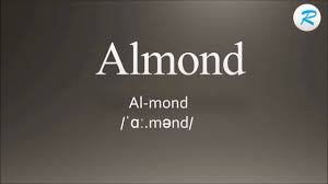 Look up tutorials on youtube on how to pronounce 'almond'. How To Pronounce Almond Youtube