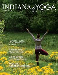 We meet every friday at 5:30 pm and will announce the next location regularly on our facebook page: Indiana Yoga Magazine Summer 2016 Issue By Glambeau Issuu