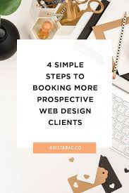 4 Simple Steps To Booking More Prospective Web Design Clients Krista Rae Web Design Design Clients Web Design Tips