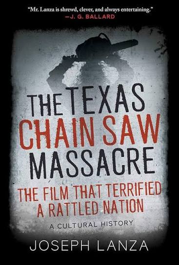 The Texas Chain Saw Massacre: The Film That Terrified a Rattled Nation -  Kindle edition by Lanza, Joseph. Arts & Photography Kindle eBooks @  Amazon.com.