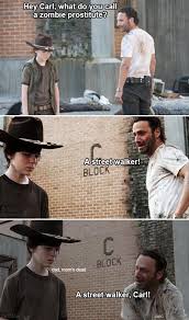 Street Walker Walking Dad Jokes Walking Dead Funny The Walking Dad