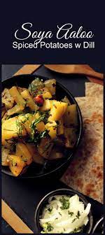 Pakistani Soya Aloo Potatoes Dill Deliciousness Flour Spice Recipe In 2021 Veggie Recipes Recipes Potato Recipes