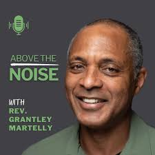 Episode 55: Grantley Martelly:…