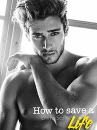 How to Save a Life (Dreamcatcher, #1) by Emma Scott