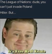 Some are just enjoying the memes rolling in. R Historymemes On Twitter Poland Is Free Real Estate Https T Co 3wgptlo6vl