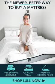 Get A Premium Memory Foam Mattress Delivered In A Box Try Lull S Premium Memory Foam Reinvented For Your Best Sleep Lull Memory Foam Mattress Foam Mattress