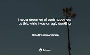 Ugly duckling quote art print swan, hans christian andersen, inspirational, gift, wall art. 44 The Ugly Duckling Quotes Sayings With Wallpapers Posters Quotes Pub