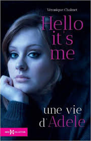 Quels sont les critaires principaux pour le choix de la future profession? Amazon Fr Hello It S Me Une Vie D Adele Chalmet Veronique Livres