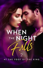 When the Night Falls: At The Foot of the King by Nureyluna