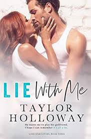 When is lie with me out on tv? Lie With Me Lone Star Lovers Book 3 Kindle Edition By Holloway Taylor Literature Fiction Kindle Ebooks Amazon Com