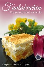 Fantakuchen Mit Schmand Das Fantakuchen Rezept Als Klassiker Fantakuchen Rezept Fantakuchen Fantakuchen Schmand