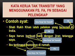 Secara umum, kata kerja transitif adalah kata kerja yang memiliki objek. Kata Kerja Tak Transitif