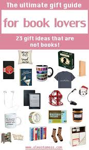 23 Gifts For Book Lovers That Are Not Books Almost A Mess Book Lovers Gifts Thoughtful Gifts For Him Diy Gifts For Kids