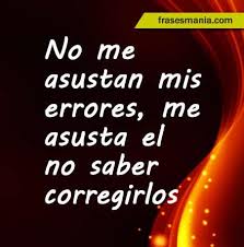 Resultado de imagen para frases para reflexionar sobre los errores