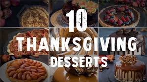 View our collections of thanksgiving pie recipes, thanksgiving dessert recipes that are not pie, showstopping thanksgiving pie recipes, and our how to thanksgiving will be different this year. 10 Thanksgiving Desserts Youtube