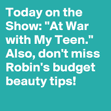 Yahoo life is your source for style, beauty, and wellness, including health, inspiring stories, and the latest fashion trends. Today On The Show At War With My Teen Also Don T Miss Robin S Budget Beauty Tips Post By Wint On Boldomatic