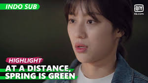 Download drama korea abyss sub indo ratudrama. Nonton At A Distance Spring Is Green Sub Indo Full Episode Streaming Gratis