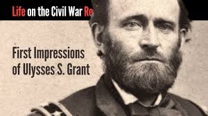 First Impressions of Ulysses S. Grant