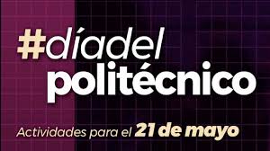 Resultados del examen de admisión ipn no escolarizado y mixto 2021. Dia Del Politecnico 2021 Checa Las Actividades Del 21 De Mayo Union Guanajuato