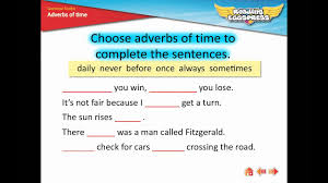Usually, adverbs of time come after the verb and the object. 11 Adverbs Of Time Youtube