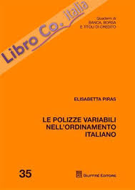Rivista di dottrina e giurisprudenza. 9788814157318 Piras Elisabetta 2011 Le Polizze Variabili Nell Ordinamento Italiano Libroco It