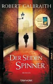 Ich bin nummer 4 kam am 18. Der Seidenspinner Cormoran Strike Bd 2 Von Robert Galbraith Portofrei Bei Bucher De Bestellen