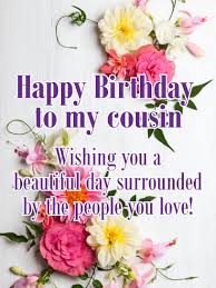Heart Touching Funny Birthday Wishes For Cousin Sister Quotes Have A Beautiful Day Happy Birthday Card For Cousin Birthday Greeting Cards By Davia Happy Birthday Cousin Happy Birthday Wishes Cousin Cousin Birthday