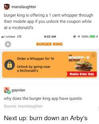 Find latest and old versions. Manslaughter Burger King Is Offering A 1 Cent Whopper Through Their Mobile App If You Unlock The Coupon While At A Mncdonald S Cricket Lte 902 Am 100 Burger King The Whopper
