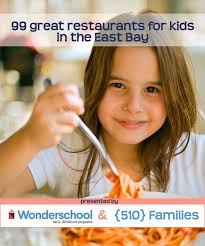 99 Kid Friendly Restaurants To Try In The East Bay 510 Families Kid Friendly Restaurants East Bay Restaurants East Bay